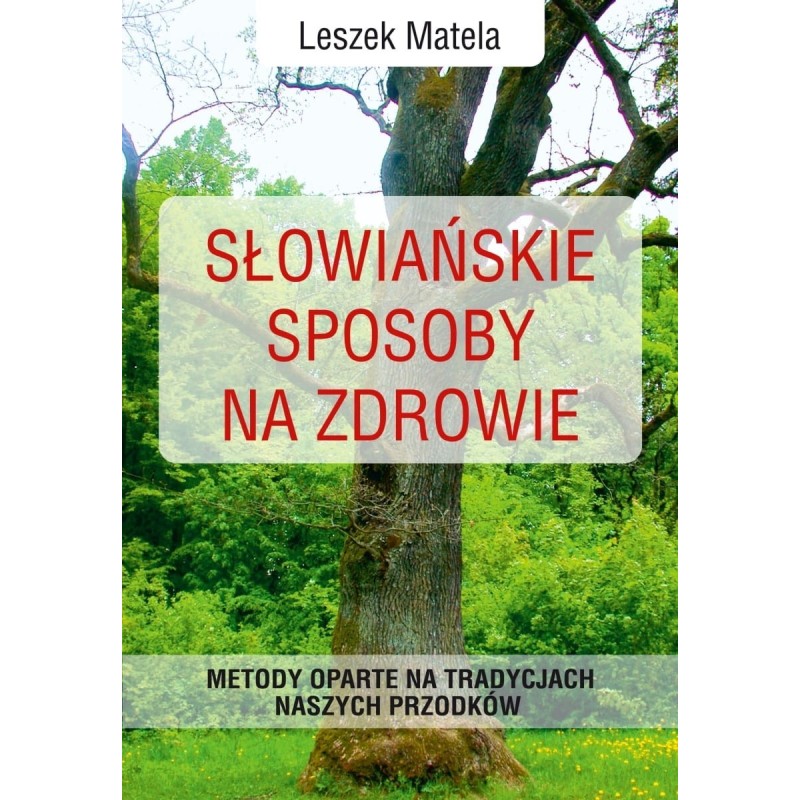 Słowiańskie sposoby na zdrowie - Sklep Shamballa