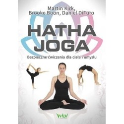Hatha joga. Bezpieczne ćwiczenia dla ciała i umysłu
