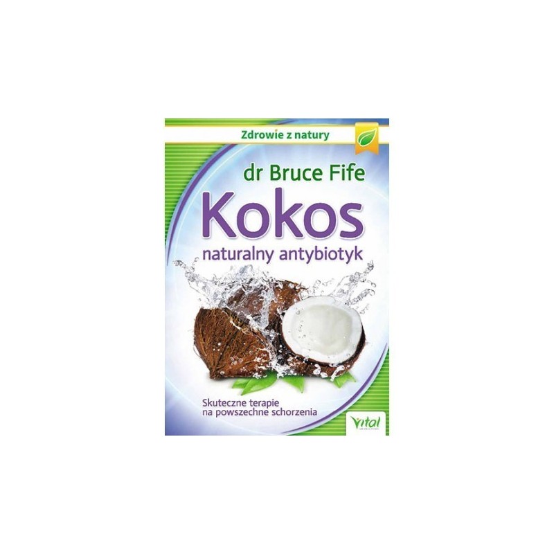 Kokos naturalny antybiotyk - Sklep Shamballa