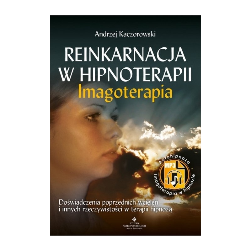 Reinkarnacja w hipnoterapii - Imagoterapia - Sklep Shamballa