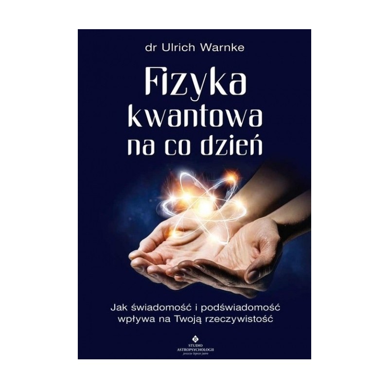 Fizyka kwantowa na co dzień - Sklep Shamballa