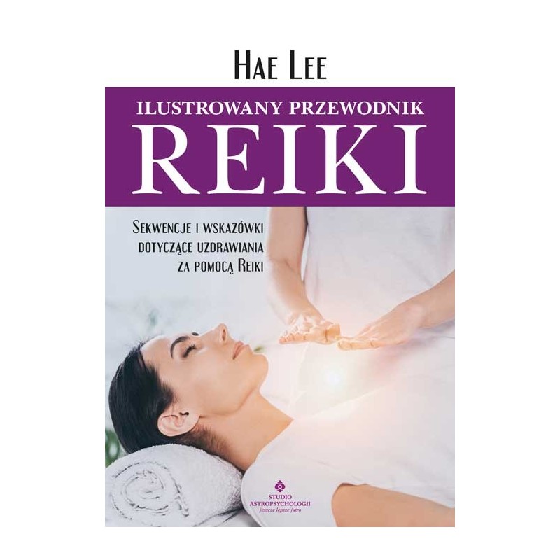 Ilustrowany przewodnik Reiki - Sklep Shamballa Ilustrowany przewodnik Reiki - Sklep Shamballa