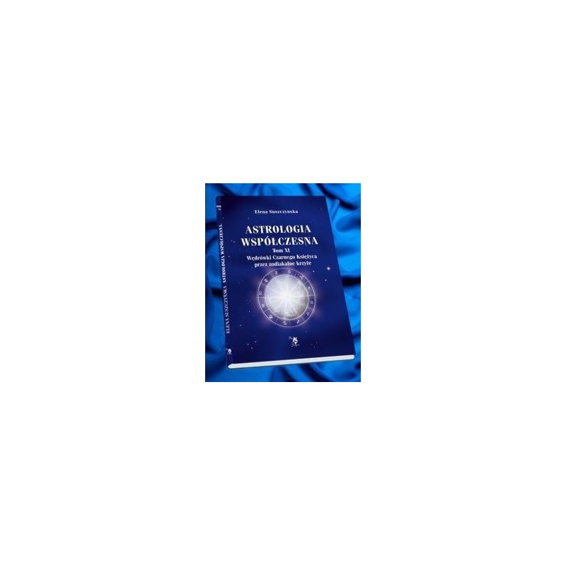 Astrologia współczesna, Wędrówki Czarnego Księżyca przez zodiakalne krzyże, tom XI - Sklep Shamballa