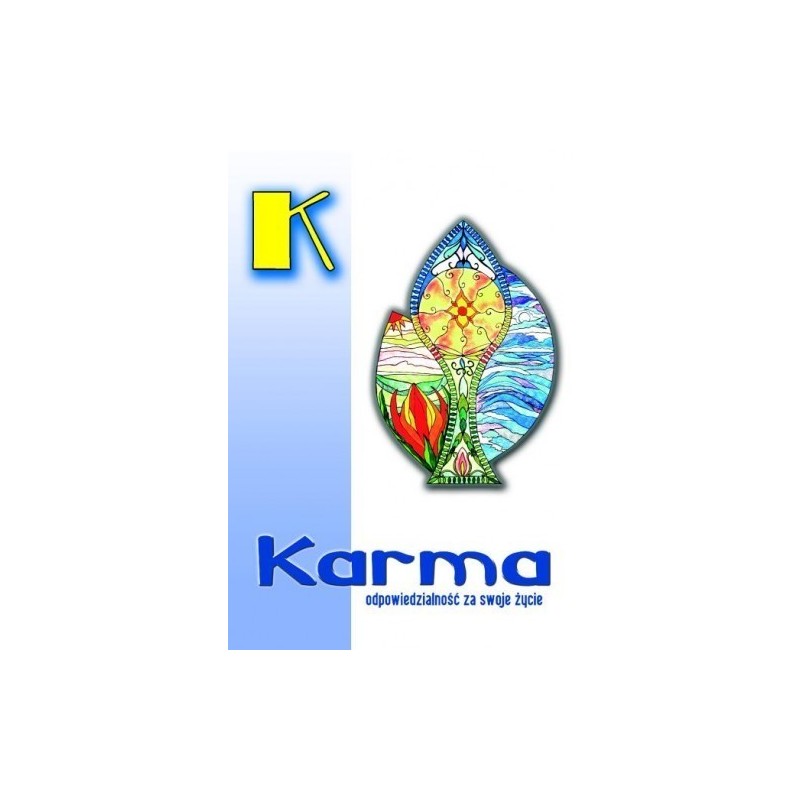 Karma - odpowiedzialność za swoje życie - Sklep Shamballa