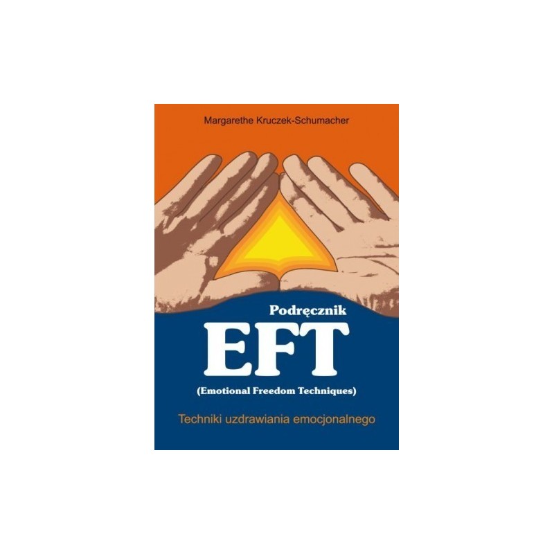 Podręcznik EFT Techniki uzdrawiania emocjonalnego - Sklep Shamballa
