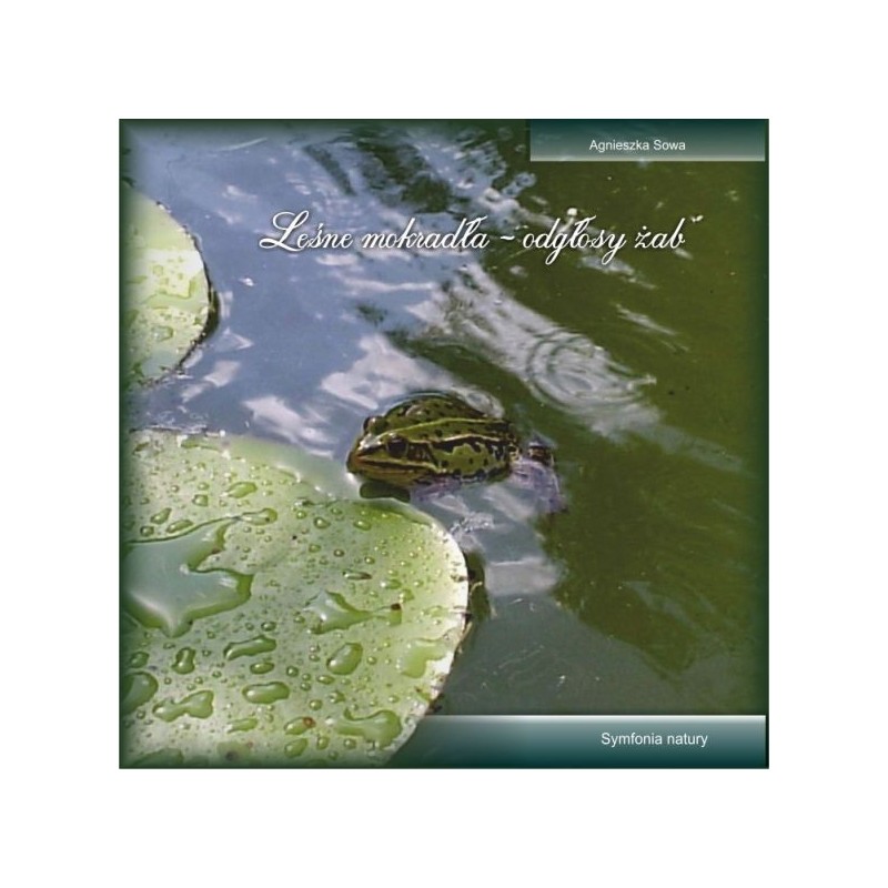 Leśne mokradła - odgłosy żab - płyta CD z muzyką - Sklep Shamballa