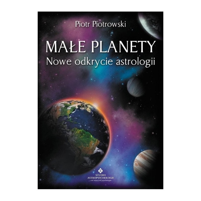 Małe planety - nowe odkrycie astrologii - Sklep Shamballa