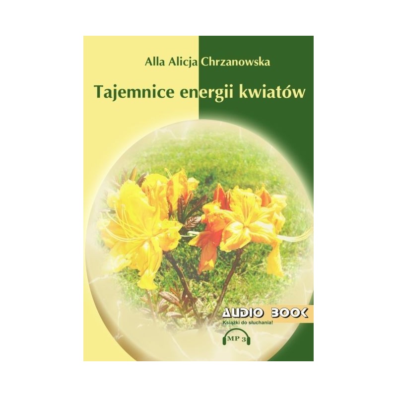 Tajemnice energii kwiatów - A. A. Chrzanowska AUDIOBOOK - Sklep Shamballa