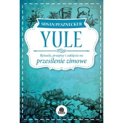 Yule - Rytuały,przepisy i zaklęcia na Przesilenie Zimowe - Książki o magii w sklepie Shamballa