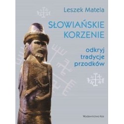 Słowiańskie korzenie - odkryj tradycje przodków