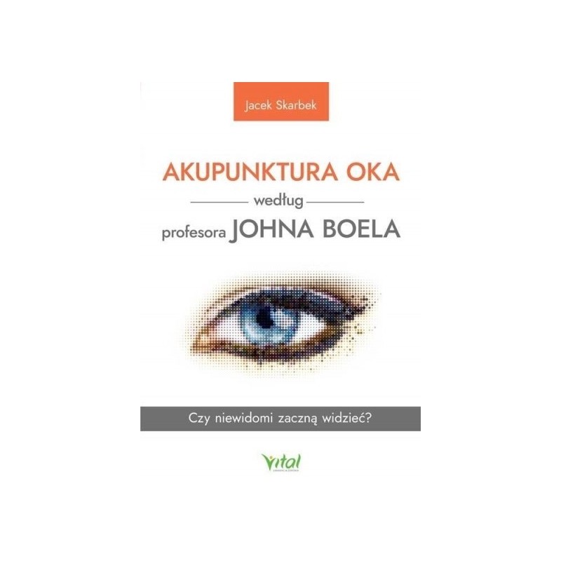 Akupunktura oka według profesora Johna Boela - Sklep Shamballa