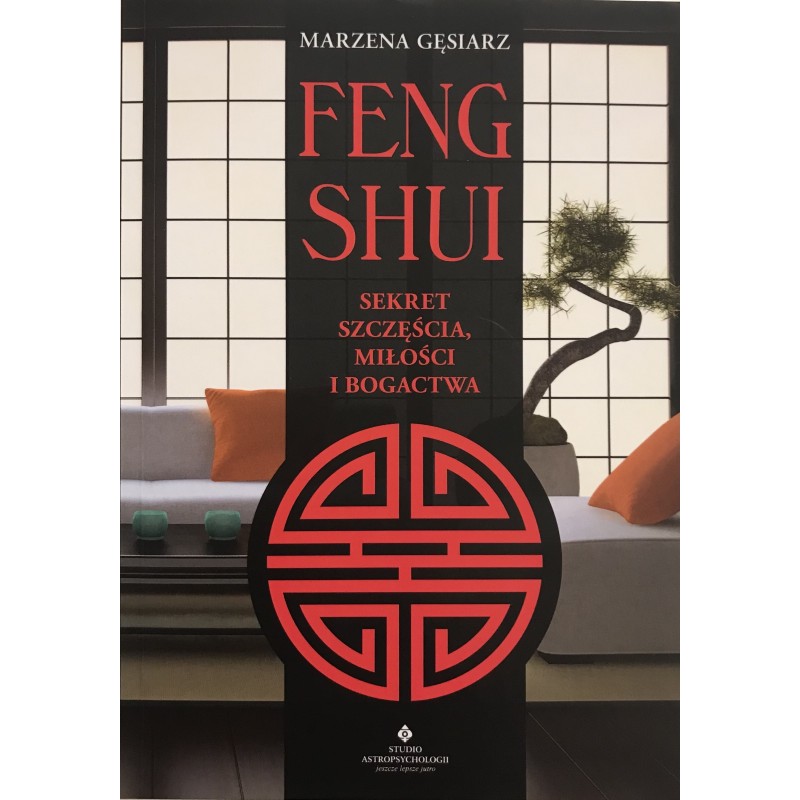 Feng Shui - sekret szczęścia, miłości i bogactwa - Sklep Shamballa